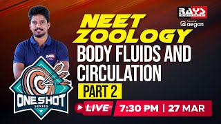 NEET ONE SHOT⭕ZOOLOGY  BODY FLUIDS AND CIRCULATION  PART 2  RAYS NEET [upl. by Cirderf970]