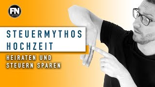 Steuermythos entlarvt   Heiraten Steuern sparen  Ehegattensplitting Vorteile  Steuertipp 2018 [upl. by Coulombe12]