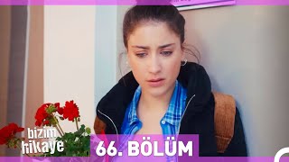 Bizim Hikaye 66 Bölüm [upl. by Anwahsed939]