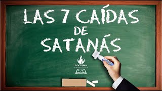 Las 7 caídas de Satanás  Pizarras Apostólicas [upl. by Ennoryt]