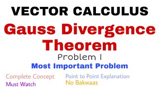 17 Gauss Divergence Theorem  Problem1  Complete Concept  Vector Calculus [upl. by Sontich652]