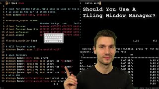 Why Im Using a Tiling Window Manager [upl. by Ahseiat830]