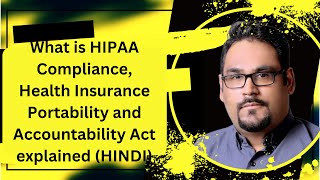 What is HIPAA Compliance Health Insurance Portability and Accountability Act explained HINDI [upl. by Aney487]