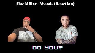 Mac Miller  Woods Reaction [upl. by Anitreb784]