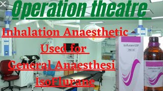 General Anaesthesia used Inhalation MedicineIsoflurane Isoflurane use in Hindi [upl. by Persons573]