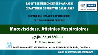 Mucoviscidose Atteintes Respiratoires  Pr Naima Amenzoui [upl. by Prowel]