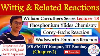 Wittig Reaction Phosphonium Ylide CoreyFuchs Reaction Phosphonate Carruthers Series Lecture18 [upl. by Retep]