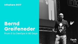 Infoshare 2017 Bernd Greifeneder Dynatrace – From 0 to DevOps in 80 Days [upl. by Ingram]