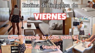 RUTINA de LIMPIEZA de VIERNES 🧼LIMPIA CONMIGO💪la CASA 🏠 para el FIN DE SEMANA MagicHome2 [upl. by Sochor404]