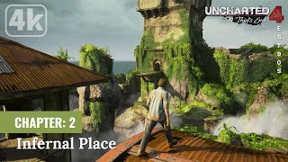 Infernal Place  Chapter 2  UNCHARTED 4 A Thiefs End in 4K HDR [upl. by Tobi]