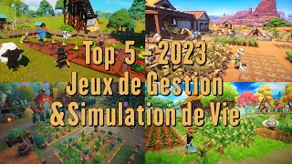 Mon TOP 5 des Jeux de Gestion amp Simulation de Vie en 2023 [upl. by Ahsitahs]