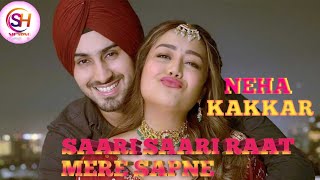 SAARI SAARI RAAT MERE SAPNE ❤️ NEHA KAKKAR SONG 🎶 নেহা কাক্কার সারি সারি রাত মেরি সপ্না গান ❤️ [upl. by Brotherson]