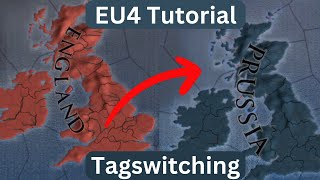 A Comprehensive Tag Switching guide  EU4 136 [upl. by Carling]