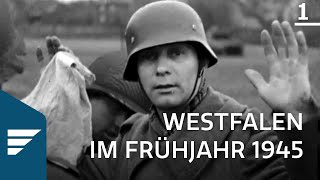 Als die Amerikaner kamen 111  Westfalen im Frühjahr 1945 [upl. by Westfall]