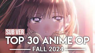 Top 30 Anime Openings  Fall 2024 Subscribers Version [upl. by Chandless]