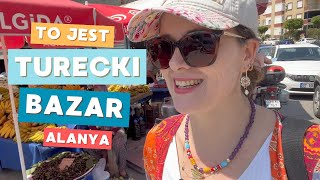 TURECKI BAZAR w Alanyi  i kilka wskazówek co kupić [upl. by Nodmac]