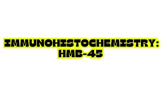 IMMUNOHISTOCHEMISTRY HMB45 [upl. by Mackie]