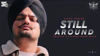 STILL AROUND  tribute to Sidhu Mose Wala  sidhu X nseeb  295 520  GTA JUTT SAB [upl. by Oruasi]