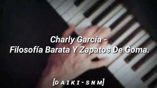 Charly García  Filosofía Barata Y Zapatos De Goma Letra [upl. by Hauge]