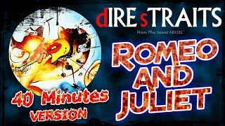 Dire Straits  Romeo and Juliet 40 minutes [upl. by Jordanna]