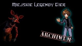 Miejskie Legendy Gier Teorie Five Nights at Freddys Archiwum [upl. by Azeret]