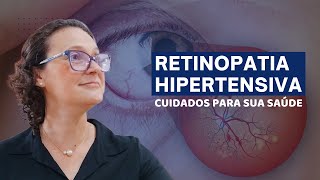 RETINOPATIA HIPERTENSIVA TUDO O QUE VOCÊ PRECISA SABER PARA PROTEGER SUA VISÃO [upl. by Lourdes721]