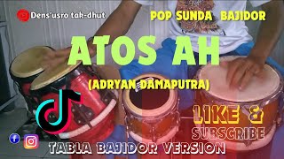 ATOS AH Adryan Damaputra  TABLA BAJIDOR VERSION [upl. by Naves]