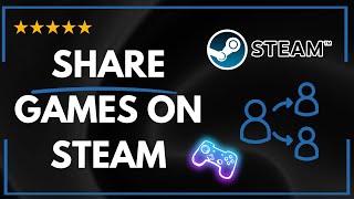 ✅ How to SHARE GAMES ON STEAM  FULL GUIDE 🚀✨😱✅ [upl. by Abita]