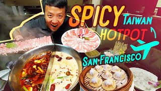 SPICY HOTPOT amp Taiwan STREET FOOD San Francisco to Taiwan [upl. by Metzgar869]