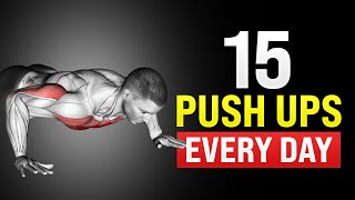 How 15 Push Ups Every Day Will Completely Transform Your Body [upl. by Allekram]