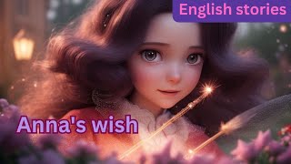 English stories Annas wish stories for girls DreamMagicalTales [upl. by Fredrick]