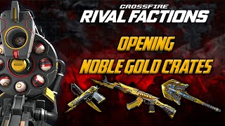 Crossfire West Rival Factions  Opening Noble Gold Crates  BlackMarket crossfire [upl. by Phionna]