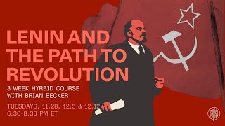 CLASS 1 Lenin and the Path the Revolution [upl. by Pardner]