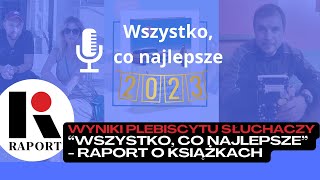 Wszystko co najlepsze – Raport o książkach 2023 [upl. by Ladnor]