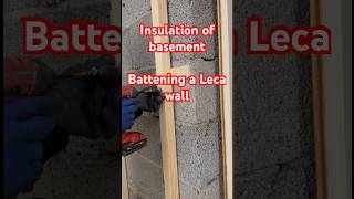 Battening a wall  Renovate the Basement  Leca Light Expanded Clay Aggregate [upl. by Jamal136]