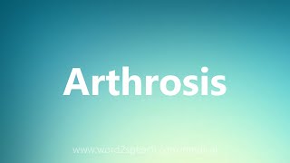 Arthrosis  Medical Definition [upl. by Kirat]