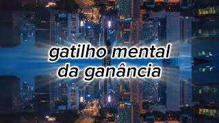 gatilho mental da ganancia [upl. by Mini]