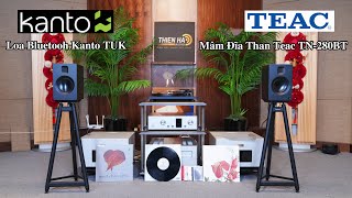 Mâm Đĩa Than Teac TN280BT  Loa Bluetooh Kanto TUK  Âm Thanh Analog  Chất Âm Hifi Cực Chill [upl. by Benoite262]