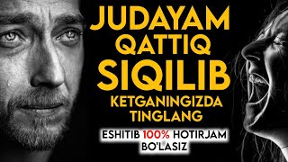 Жудаям Хаётдан Сиқилганингизда Тингланг  Эшитиб Анча Таскин Топасиз  Хозироқ Тингланг [upl. by Au]