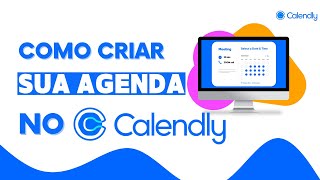 Como agendar reunião com seus clientes gratuitamente usando o Calendly  tutorial completo [upl. by Akirdnuhs]