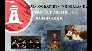 Democratie in Nederland van republiek tot koninkrijk [upl. by Adiraf]