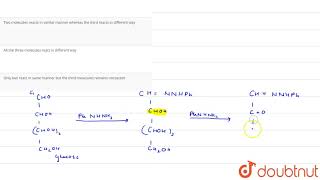 In osazone formation of three molecules of phenylhydrazine which is the correct statement [upl. by Nosila449]