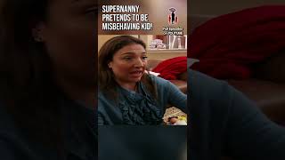 Supernanny pretends to be misbehaving kid supernanny childcare jofrost tvshow parenting [upl. by Terri870]