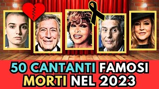 50 CANTANTI e MUSICISTI famosi MORTI nel 2023 [upl. by Noella55]