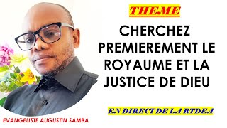 CHERCHEZ PREMIEREMENT LE ROYAUME ET LA JUSTICE DE DIEU [upl. by Warga]