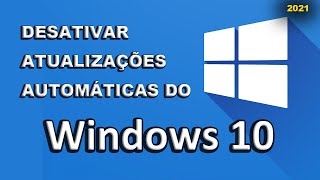 Como desativar ou pausar as atualizações automáticas do Windows 10 Atualizado 2021 [upl. by Aninay]