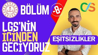 BÖLÜM 8 LGSNİN İÇİNDEN GEÇİYORUZ  EŞİTSİZLİKLER [upl. by Carlene]