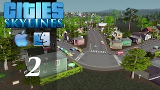 Cities Skylines Mac Ep2  Expanding [upl. by Pooley474]