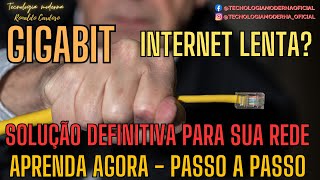 Internet Lenta Aprenda a Configurar uma Rede Gigabit e Turbine sua Conexão – Passo a Passo [upl. by Siari]