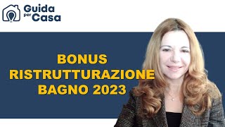 Bonus ristrutturazione bagno 2023 [upl. by Nihcas603]